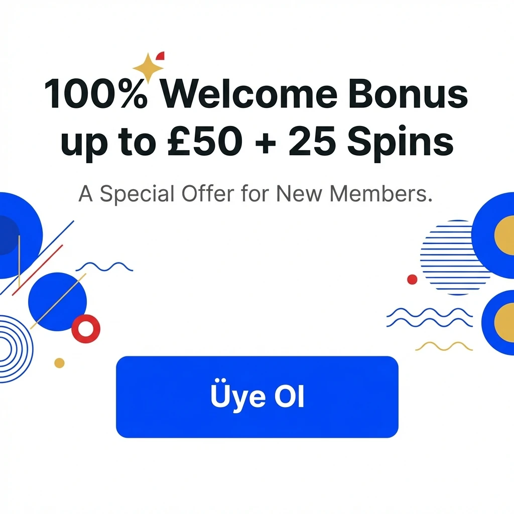 100% Welcome Bonus up to £50 + 25 Spins